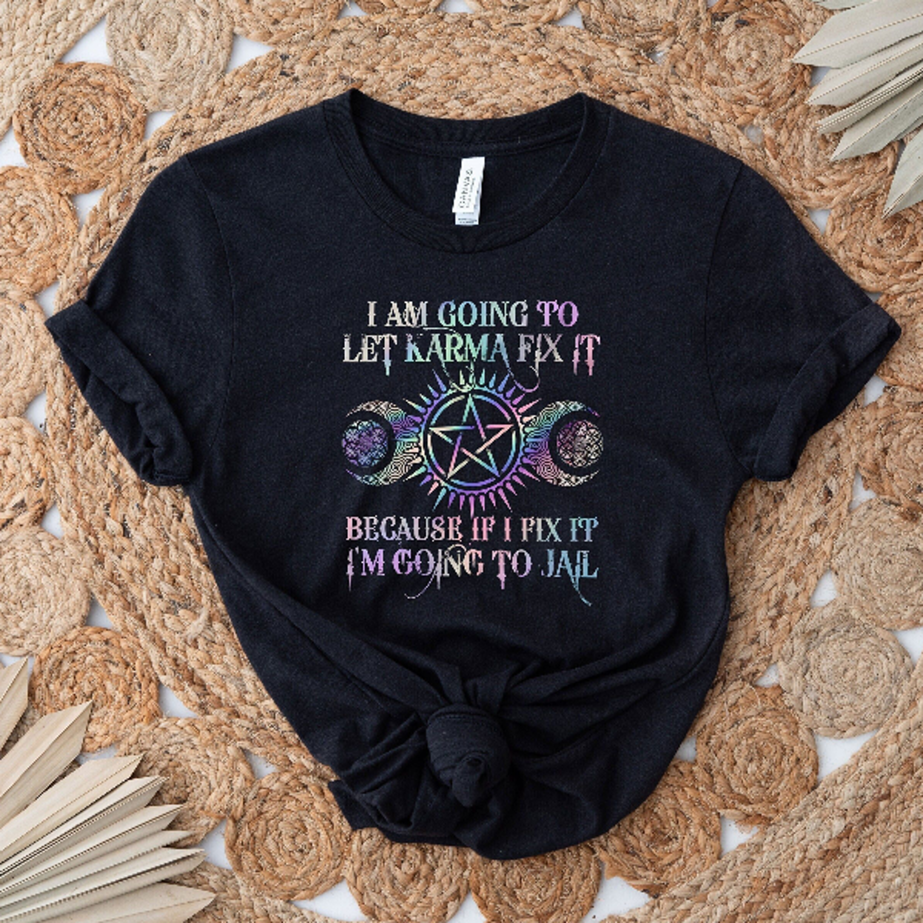 I M Gonna Let Karma Fix It Funny Shirt Sarcastic Humor Quote Tee Trendy Casual Graphic Shirt 5