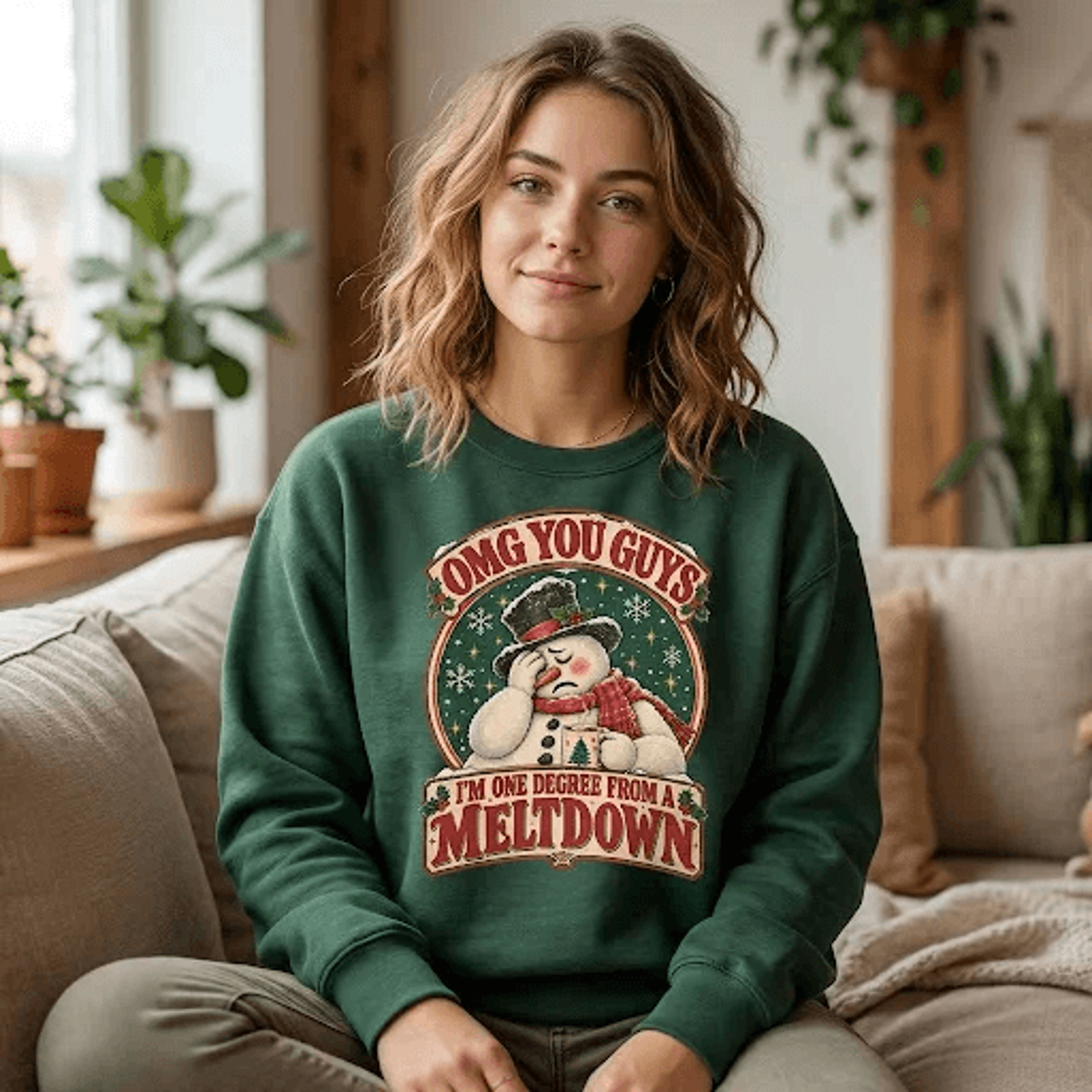 OMG You Guys Im One Degree From A Meltdown Christmas Sweatshirt Funny Snowman Holiday Graphic Adult 2
