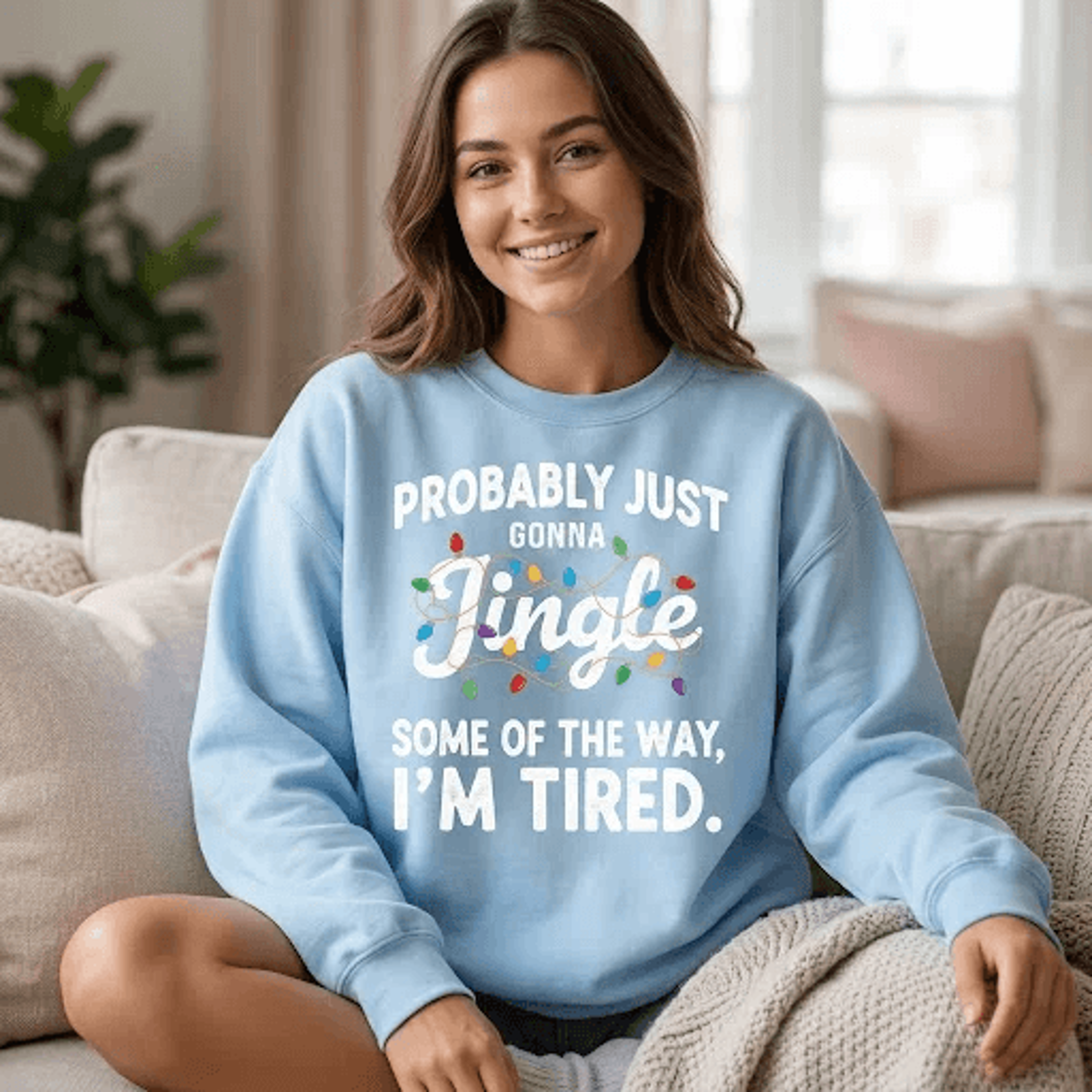 Funny Christmas Jingle Sweatshirt Probably Just Gonna Jingle Some Of The Way Im Tired Holiday Humor 1