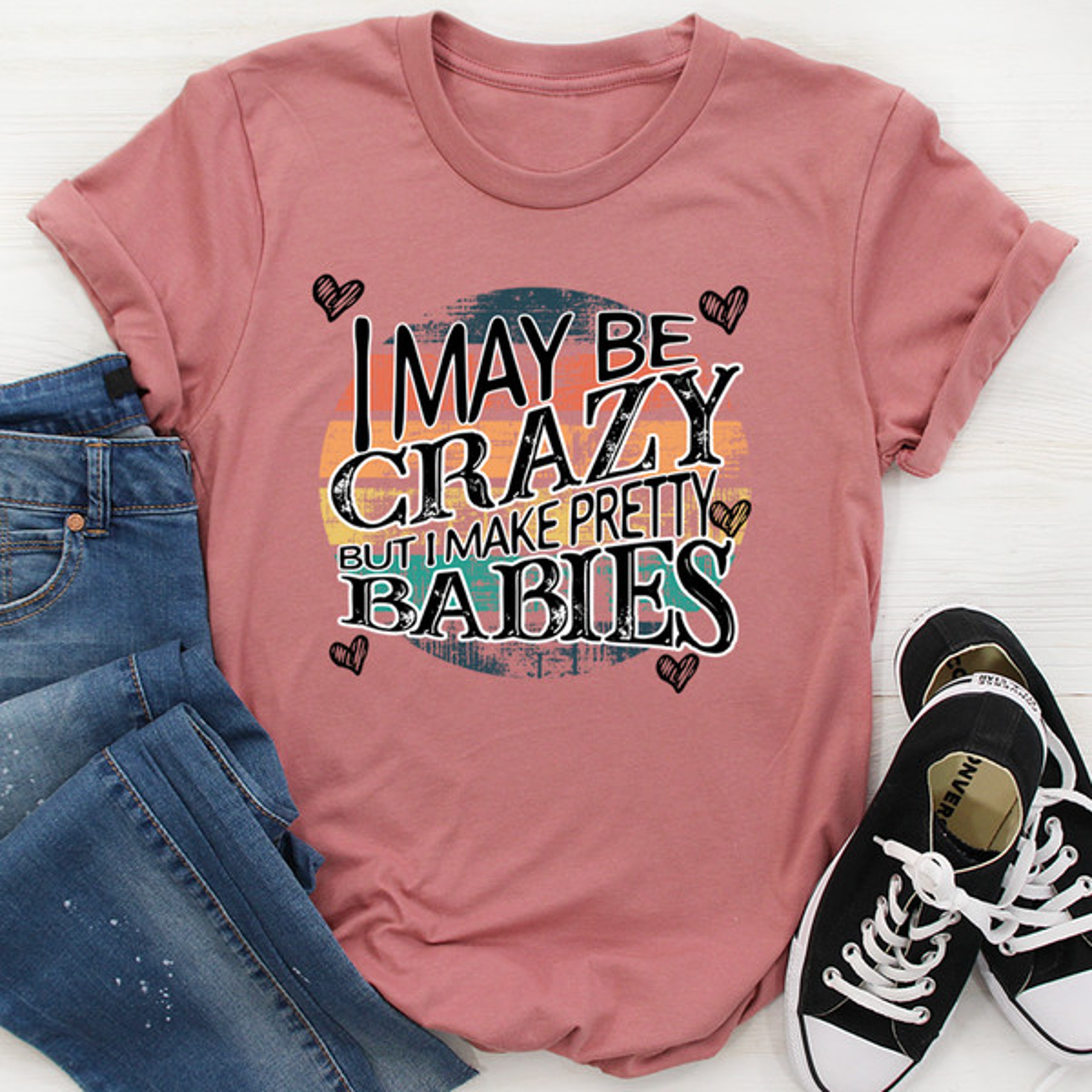 I May Be Crazy But I Make Pretty Babies Tee – view 3