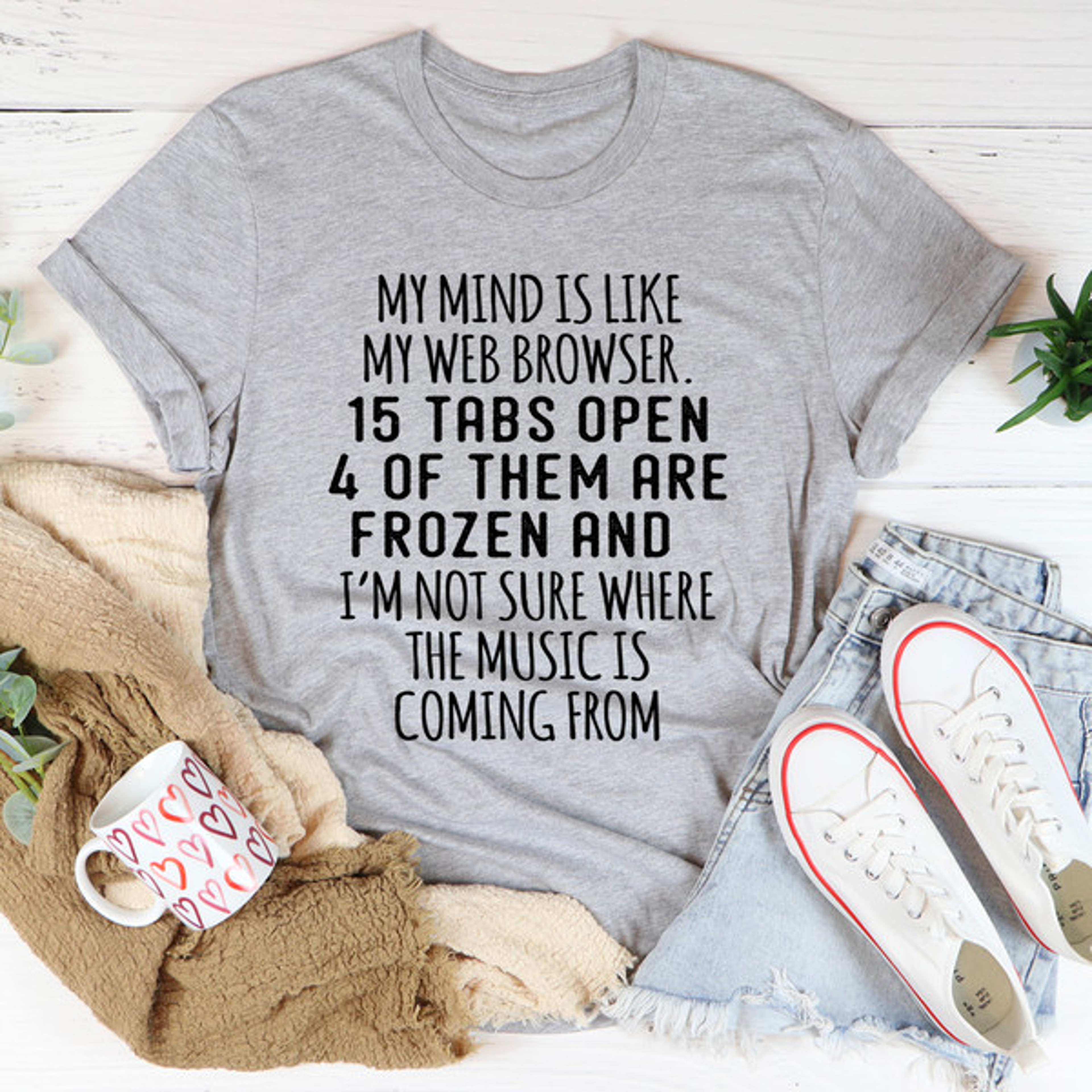 My Mind Is Like My Web Browser Tee – view 2