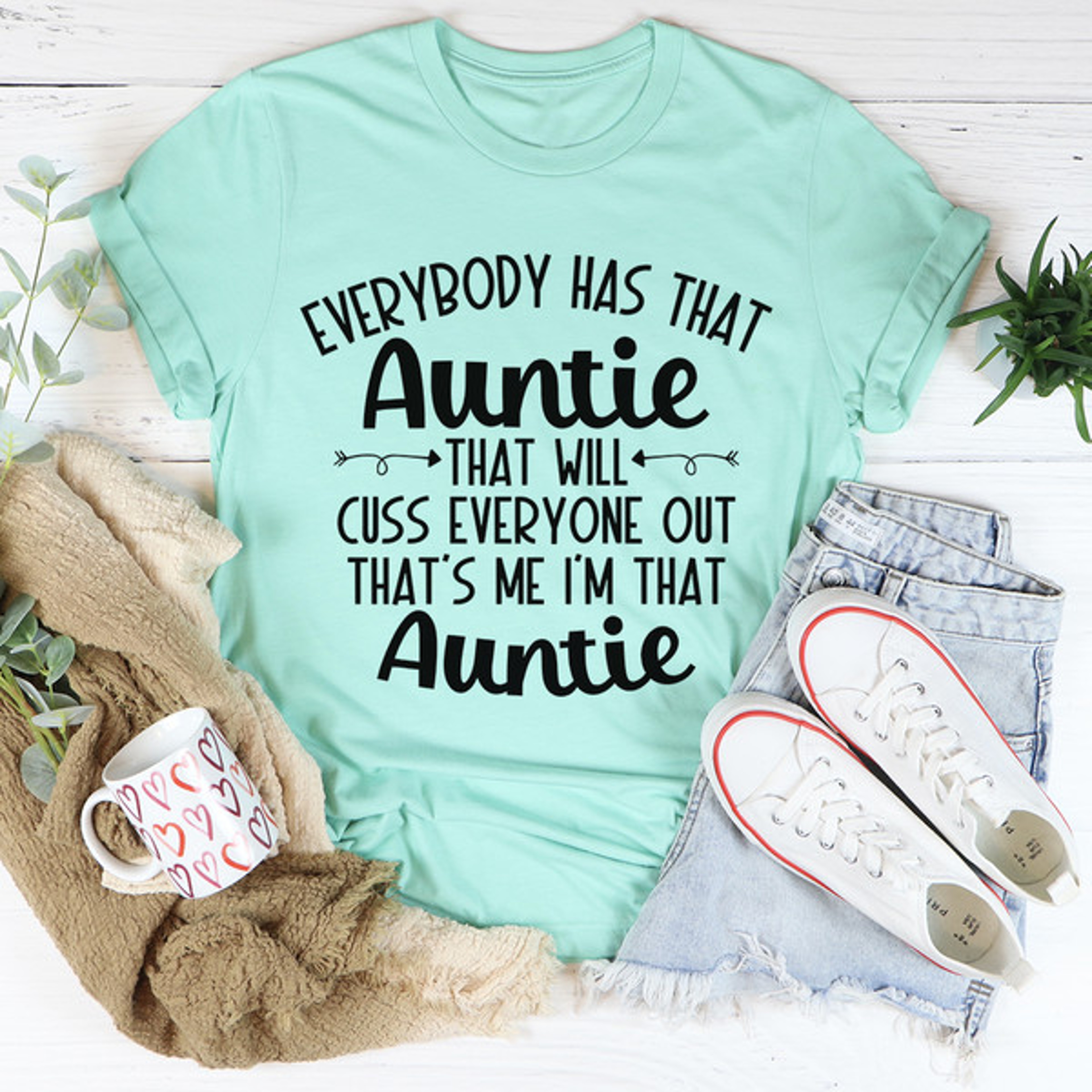 Everybody Has That Auntie That Will Cuss Everyone Out Tee – view 3
