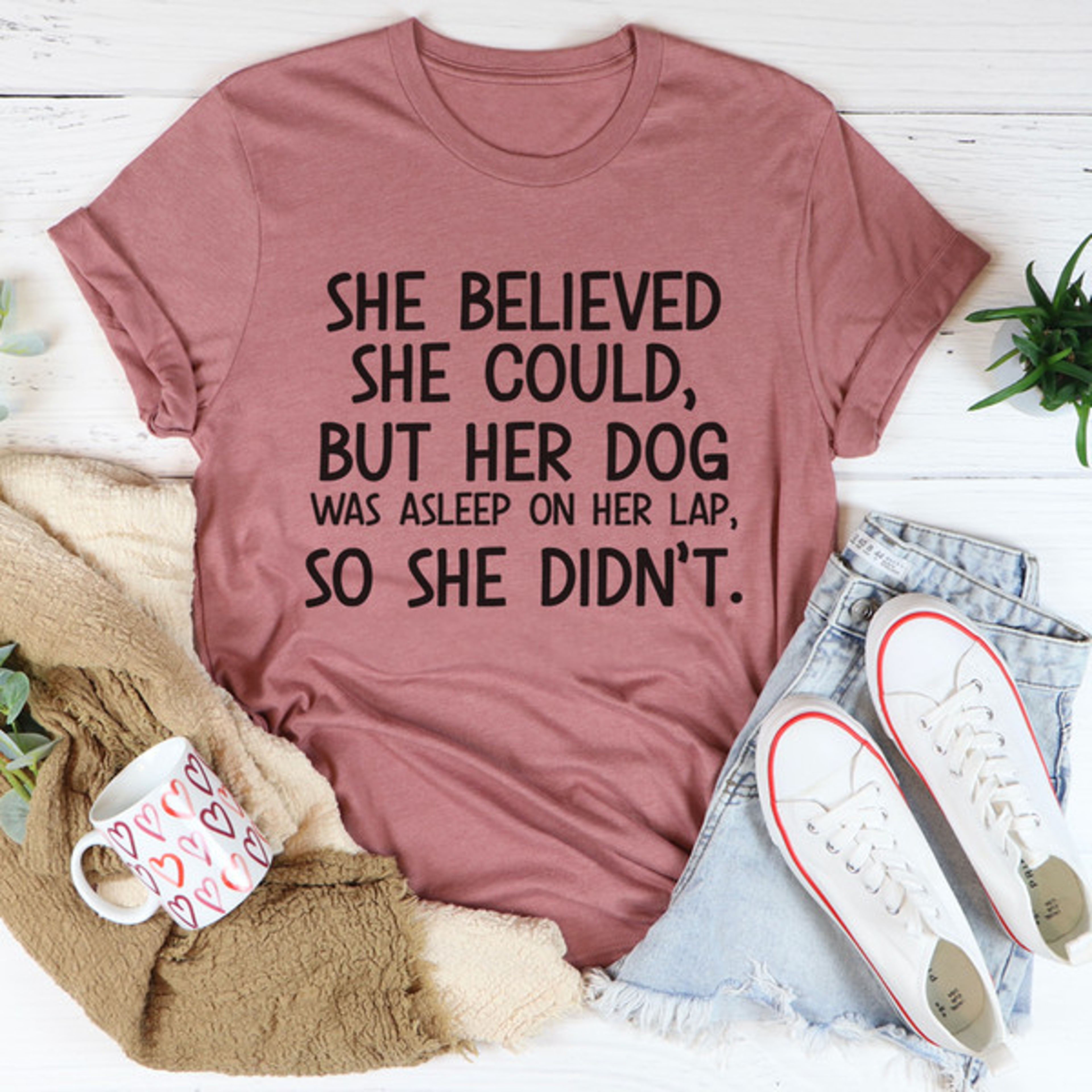 She Believed She Could But Her Dog Was Asleep On Her Lap Tee – view 4