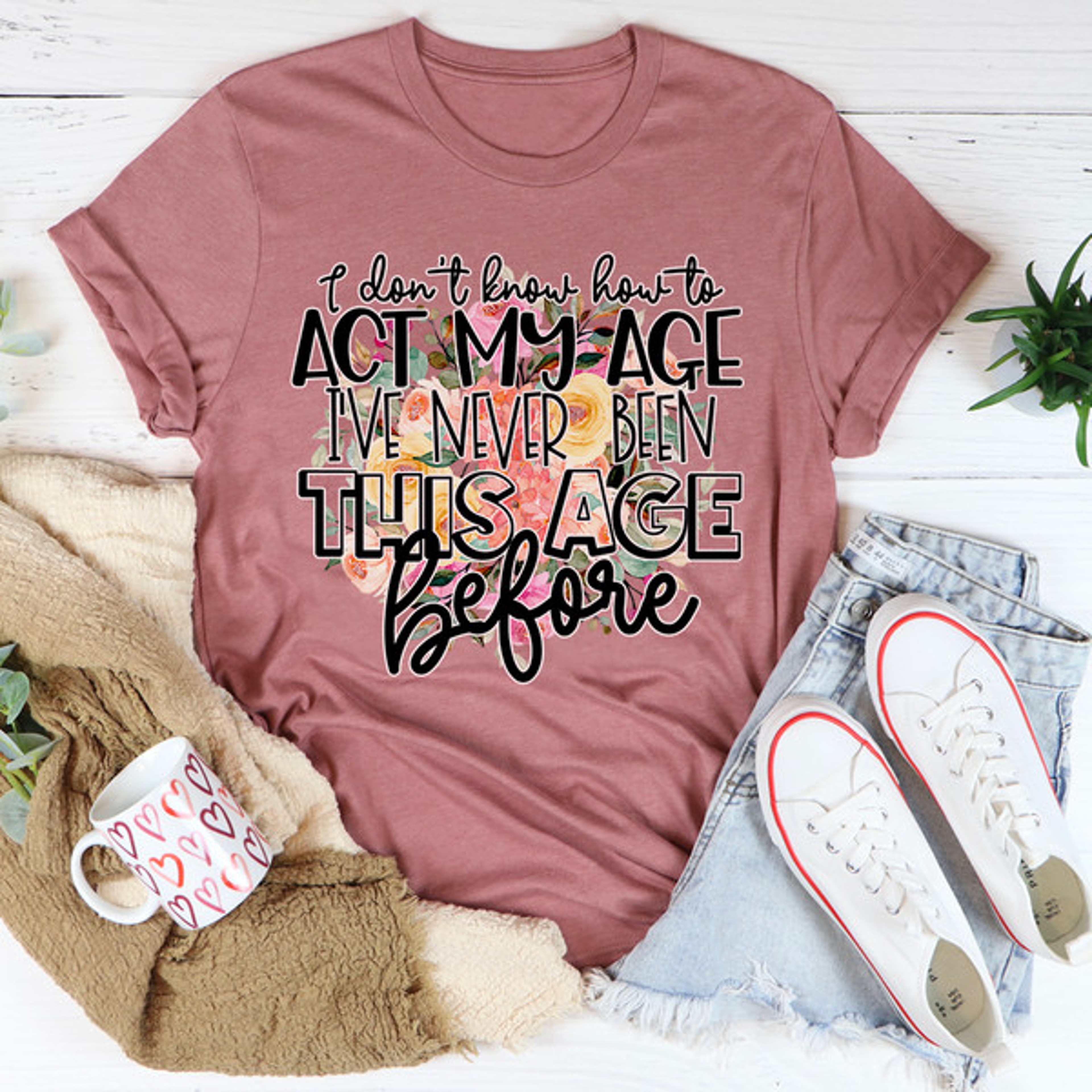 I Don't Know How To Act My Age Tee – view 2