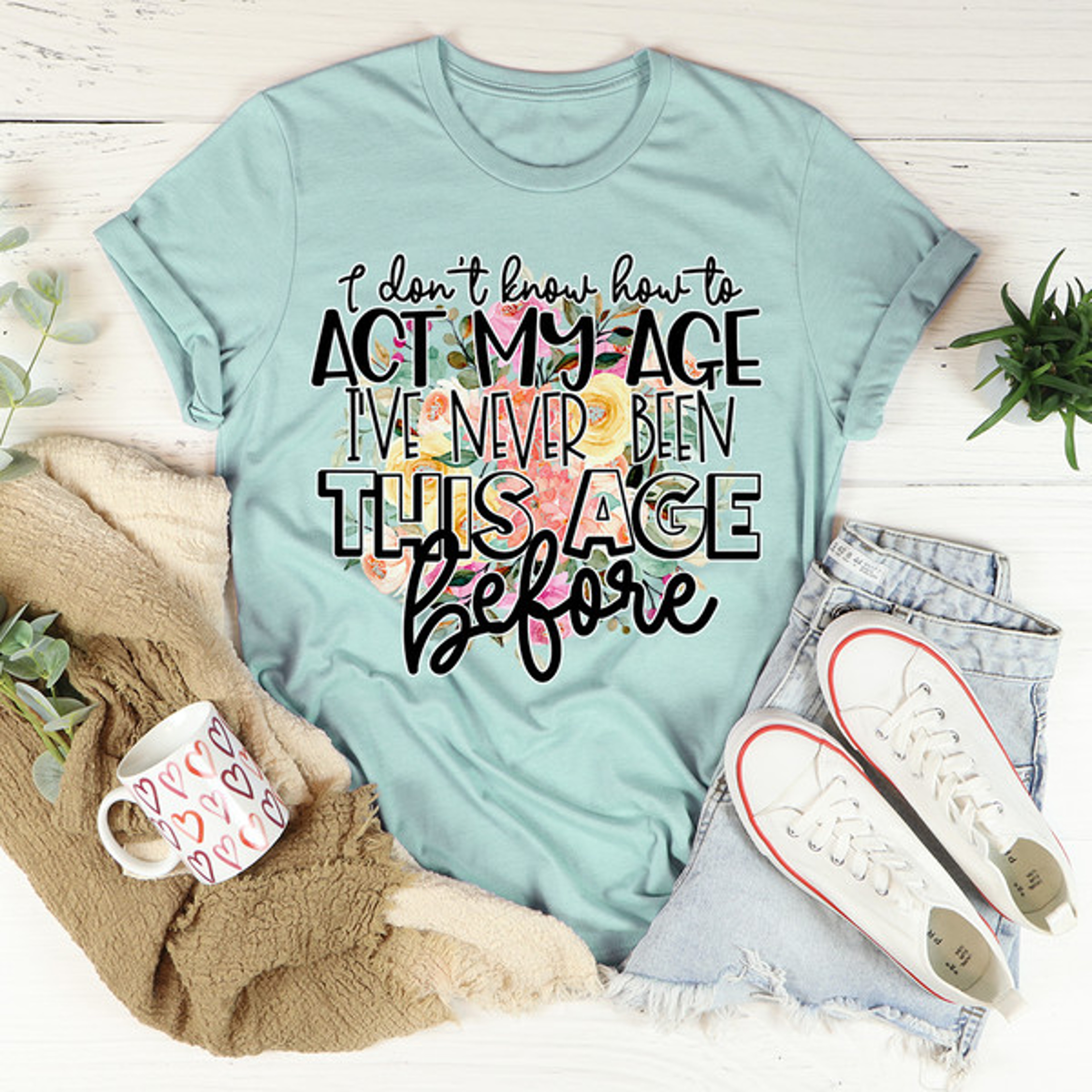 I Don't Know How To Act My Age Tee – view 4