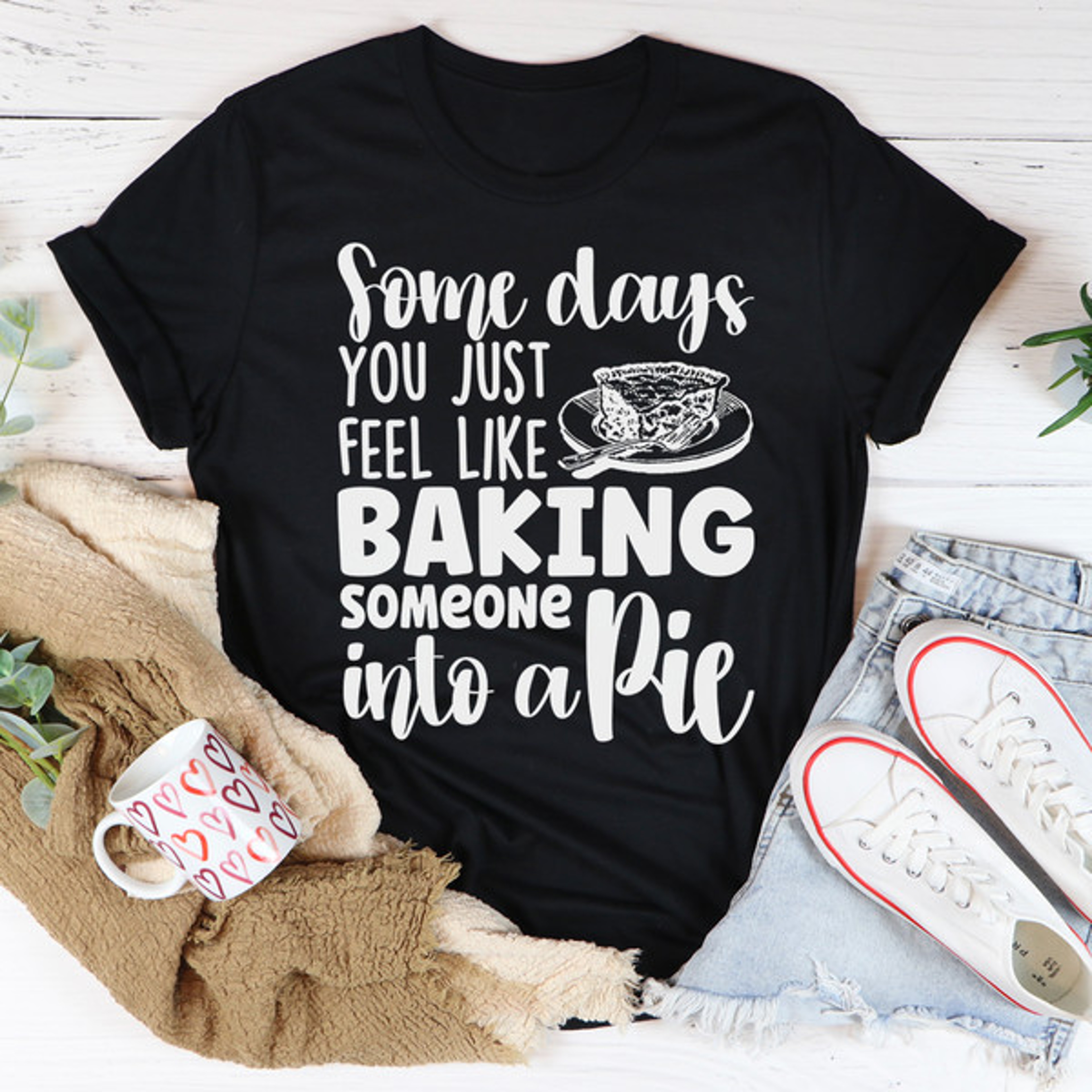 Some Days You Just Feel Like Baking Someone Into A Pie Tee – view 2