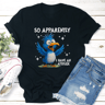 So Apparently I Have An Attitude Tee 2