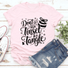 Dont Get Tinsel In A Tangle Tee 0
