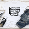Your Wings Were Ready Tee 2