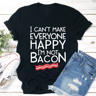 I Cant Make Everyone Happy Tee 1