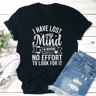I Have Lost My Mind Tee 1