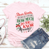 Dear Santa Before Do I Explain Tee 0