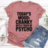 Todays Mood Cranky Tee 1