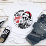 Dead Inside But Jolly Af Tee 3