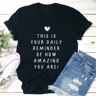 This Is Your Daily Remind Of How Amazing You Are Tee 1