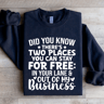 Did You Know Theres Two Places You Can Stay For Free Sweatshirt 3