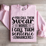 You Call Them Swear Words Sweatshirt 1