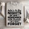 Heres To The Nights We Wont Remember With Friends Sweatshirt 4