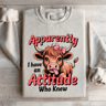 Apparently I Have An Attitude Sweatshirt 3