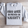 Nice Until Proven Naughty Sweatshirt 3