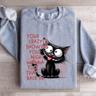 Your Crazy Is Showing You Might Sweatshirt 0