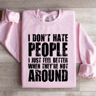 I Dont Hate People I Just Feel Better Sweatshirt 3