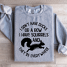 I Dont Have Ducks Or A Row Sweatshirt 1