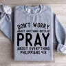 Dont Worry About Anything Sweatshirt 2