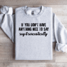 If You Dont Have Anything Nice To Say Sweatshirt 2