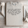 I Try To Be A Good Person Sweatshirt 2