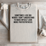 Sometimes I Use Big Words Sweatshirt 3