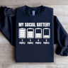 My Social Battery Sweatshirt 1