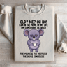 Old Me Oh No I Am In The Prime Of My Life Sweatshirt 4