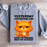 Yesterday I Did Nothing Sweatshirt 3