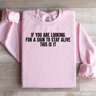 If You Are Looking For A Sign To Stay Alive This Is It Sweatshirt 3