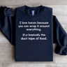 I Love Bacon Because You Can Wrap Sweatshirt 1