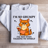 Im So Grumpy Sweatshirt 3