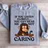 If You Listen Closely Sweatshirt 3