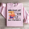 Wish I Could Just Drop My Body Sweatshirt 4