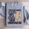 I Talk An Awful Lot Of Smack For Someone Sweatshirt 4