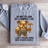 No Matter How Big A Hammer Sweatshirt 4