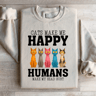 Cats Make Me Happy Sweatshirt 2