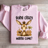 Going Crazy Whha Come Sweatshirt 1
