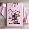 Darling I Dont Sugar Coat Shit Im Not Willy Wonka Sweatshirt 2