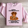 Dear UFO Pilots Sweatshirt 1