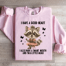 I Have A Good Heart Sweatshirt 2