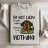 Im Not Lazy Im Just Highly Motivated Sweartshirt 1