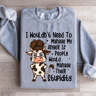 I Wouldnt Need To Manage My Anger If People Sweratshirt 0