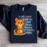 Im Sorry I Couldnt Hear You Over The Little Voice Sweatshirt 3