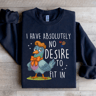 I Have Absolutely No Desire To Fit In Sweatshirt 2